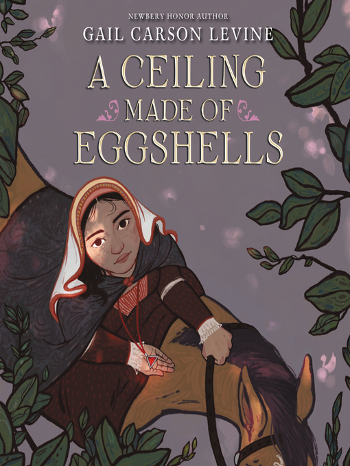 Title details for A Ceiling Made of Eggshells by Gail Carson Levine - Available